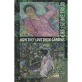 How They Love Their Gardens