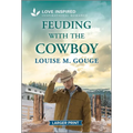 Feuding with the Cowboy: An Uplifting Inspirational Romance
