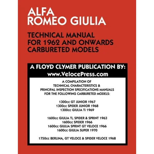 Alfa Romeo Giulia Technical Manual for 1962 and Onwards Carbureted Models