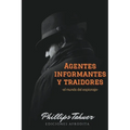 Agentes, Informantes y traidores