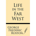 Life in the Far West