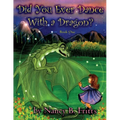 Did You Ever Dance With a Dragon? Book One