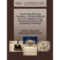 Troxel Manufacturing Company V. Schwinn Bicycle Co. U.S. Supreme Court Transcript of Record with Supporting Pleadings