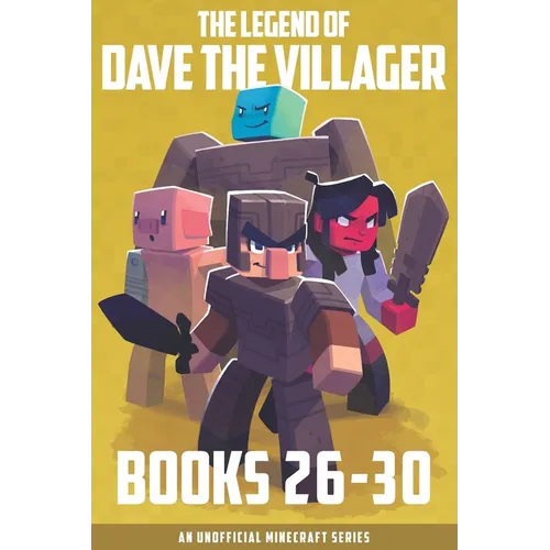 The Legend of Dave the Villager Books 26-30: An unofficial Minecraft series