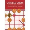 Chinese Chess: An Introduction to China's Ancient Game of Strategy