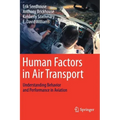 Human Factors in Air Transport: Understanding Behavior and Performance in Aviation