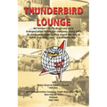 Thunderbird Lounge: An Aviator's Story About One Early Transportation Helicopter Company, Along with Its Sister Companies as They Paved th