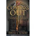 Coming Out: Emerging From Shame & Confusion, Opening The Door To Light & Love.