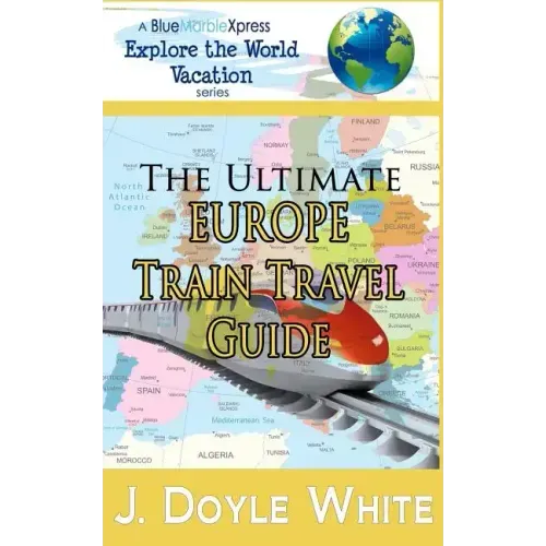 The Ultimate Europe Train Travel Guide