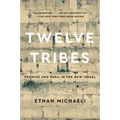 Twelve Tribes: Promise and Peril in the New Israel