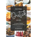 Delectable Dutch Recipes: A Complete Cookbook of Delicious Dutch Dish Ideas!