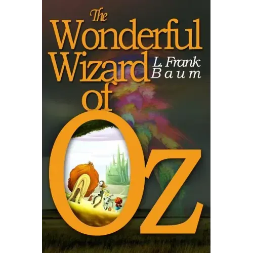 The Wonderful Wizard of Oz: [Illustrated] [More Than 110 Pictures Included]