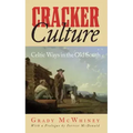 Cracker Culture: Celtic Ways in the Old South