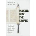 Making Wise the Simple: The Torah in Christian Faith and Practice