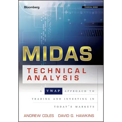 Midas Technical Analysis: A Vwap Approach to Trading and Investing in Today's Markets