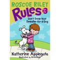 Roscoe Riley Rules #3: Don't Swap Your Sweater for a Dog