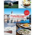 Baking and Cooking in Switzerland: Famous Swiss Recipes
