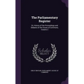 The Parliamentary Register: Or, History of the Proceedings and Debates of the House of Commons, Volume 2
