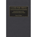 A Lust for Virtue: Louis XIV's Attack on Sin in Seventeenth-Century France