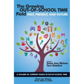 The Growing Out-of-School Time Field: Past, Present, and Future