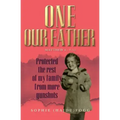One Our Father: Protected the Rest of My Family from More Gunshots