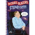 Trailblazers: Stephen Hawking: A Life Beyond Limits