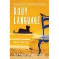 Body Language: Twelve unforgettable portraits of heartbreak and desire