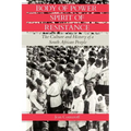 Body of Power, Spirit of Resistance: The Culture and History of a South African People