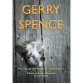 A Small Pile of Feathers: The Collected Poems of Gerry Spence