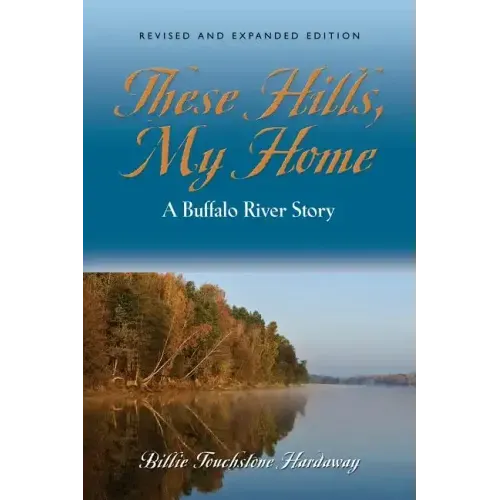 These Hills, My Home: A Buffalo River Story