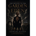 My MEMOIR - THE RETURN TO THE GARDEN OF EDEN