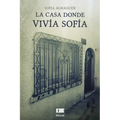 La casa donde vivía Sofía