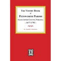 The Vestry Book of Petsworth Parish, Gloucester County Virginia, 1677-1793.