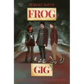 Frog Gig