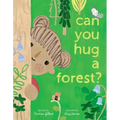 Can You Hug a Forest?