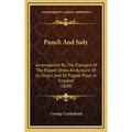 Punch And Judy: Accompanied By The Dialogue Of The Puppet Show, An Account Of Its Origin, And Of Puppet Plays In England (1828)