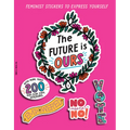 The Future Is Ours: Feminist Stickers to Express Yourself