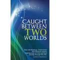 Caught Between Two Worlds