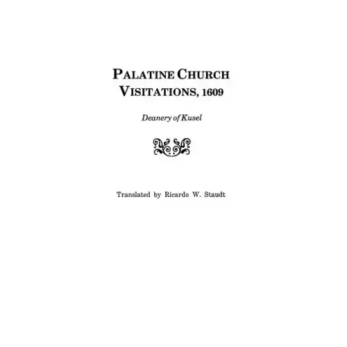 Palatine Church Visitations, 1609 . . . Deanery of Kusel