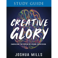 Creative Glory Study Guide: Embracing the Realm of Divine Expression