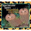 Spectacular Spots / Magníficas Manchas