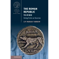 The Roman Republic to 49 Bce: Using Coins as Sources