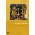 Inclusion Matters: The Foundation for Shared Prosperity