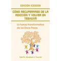 Como recuperarse de la adicción y volver en teshuva: La fuerza transformativa de los Doce Pasos