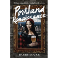 Portland Renaissance: When Creativity Redefined a City