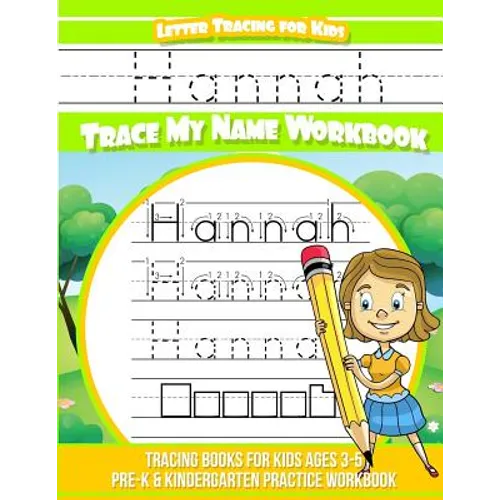 Hannah Letter Tracing for Kids Trace my Name Workbook: Tracing Books for Kids ages 3 - 5 Pre-K & Kindergarten Practice Workbook