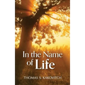 In the Name of Life