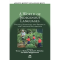 A World of Indigenous Languages: Politics, Pedagogies and Prospects for Language Reclamation