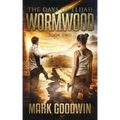 Wormwood: A Novel of the Great Tribulation in America