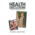 Health Disclosure: Chiron's Healing Journey